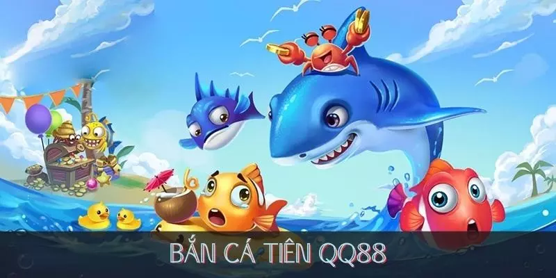 Bắn cá tiên QQ88