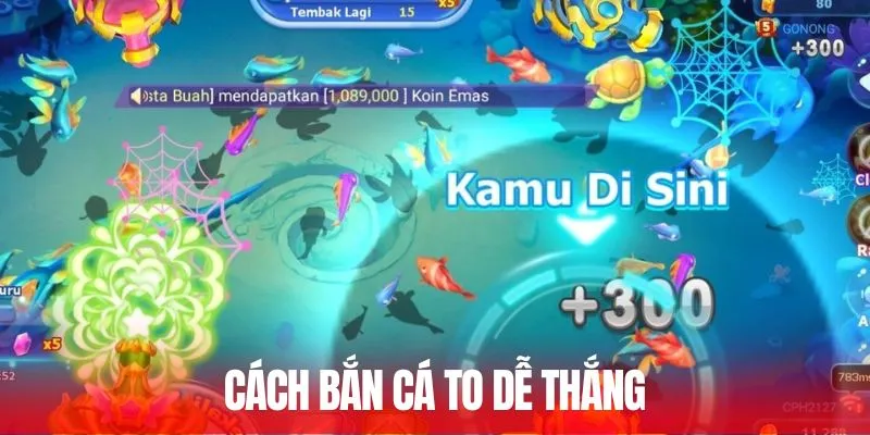Cách bắn cá to dễ thắng
