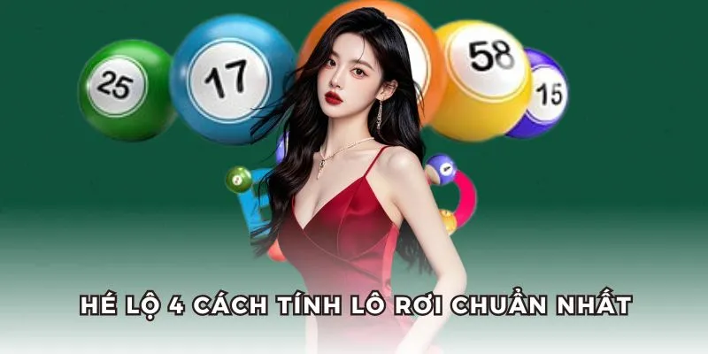 Điểm danh 4 chiến thuật, cách tính lô rơi chuẩn nhất.